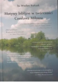 Motywy biblijne w twórczości Czesława Miłosza