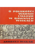 O polskości Warmii i Mazur w dawnych wiekach