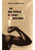 Jak bez wysiłku kochać się z murzynem