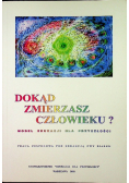 Dokąd zmierzasz człowieku