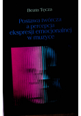 Postawa twórcza a percepcja ekspresji emocjonalnej w muzyce