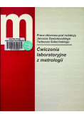 Ćwiczenia laboratoryjne z metrologii