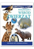 Odkrywanie świata - Rekordziści wśród zwierząt