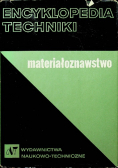 Encyklopedia techniki Materiałoznawstwo
