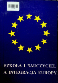 Szkoła i nauczyciel a integracja Europy
