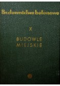 Budownictwo betonowe X Budowle Miejskie