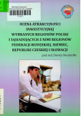 Ocena atrakcyjności inwestycyjnej wybranych regionów Polski i sąsiadujących z nimi regionów