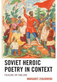 Soviet Heroic Poetry in Context