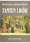 Tamten Lwów Tom VIII Arcylwowianie