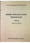 Kodeks dyplomatyczny wielkopolski tom IX