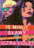 15 minut sławy Moje lata z Andy Warholem
