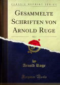 Gesammelte Schriften von Arnold Ruge Vol 1 reprint z 1846 r