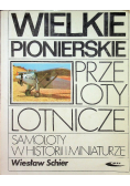 Wielkie pionierskie przeloty lotnicze