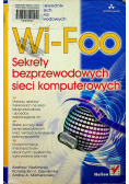 Wi Foo Sekrety bezprzewodowych sieci komputerowych