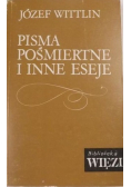Pisma pośmiertne i inne eseje
