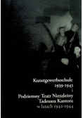 Kunstgewerbeschule 1939 1943 i Podziemny Teatr Niezależny Tadeusza Kantora