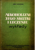 Alkoholizm jego skutki i leczenie wykłady