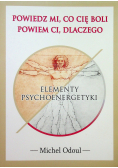 Powiedz mi co cię boli powiem ci dlaczego