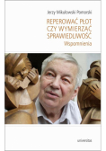 Reperować płot czy wymierzać sprawiedliwość