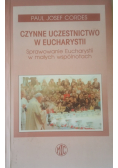 Czynne uczestnictwo w Eucharystii. Sprawowanie Eucharystii w małych wspólnotach