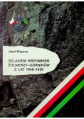 Szlakiem wspomnień żołnierzy górników z lat 1949 1959
