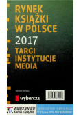 Rynek książki w Polsce 2017 Targi Instytucje Media