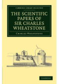 The Scientific Papers of Sir Charles Wheatstone