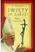 Święty od zaraz