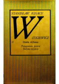 Witkiewicz Dzieła wybrane Tom II Pożegnanie jesieni Jedyne wyjście