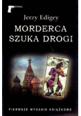 Morderca szuka drogi