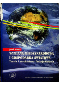 Wymiana międzynarodowa i gospodarka światowa Teoria i mechanizmy funkcjonowania