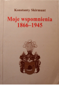Moje wspomnienia 1866 - 1945