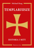 Templariusze Historia i mity
