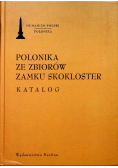 Polonika ze zbiorów zamku skokloster