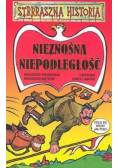Strrraszna historia Nieznośna Niepodległość