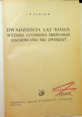 Dwadzieścia lat badań wyższej czynności nerwowej zachowania się zwierząt