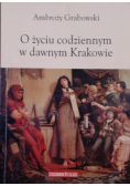 O codziennym życiu w dawnym Krakowie