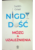 Nigdy dość Mózg a uzależnienie