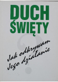Duch Święty Jak odkrywam Jego działanie