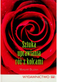 Sztuka uprawiania róż z kolcami