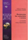 Ostateczny los człowieka i świata w świetle wiary katolickiej