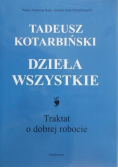 Dzieła wszystkie Traktat o dobrej robocie