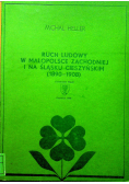 Ruch ludowy w Małopolsce zachodniej i na Śląski Cieszyńskim ( 1890 1908 )