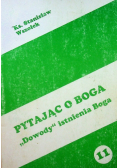 Pytając o Boga Dowody istnienia Boga tom 11
