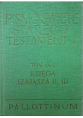 Pismo Święte Starego Testamentu Tom IX - 2 Księga Izajasza II III