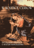 W kolebce czasów Antologia wierszy o Bożym Narodzeniu