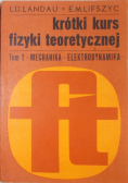 Krótki kurs fizyki teoretycznej tom 1