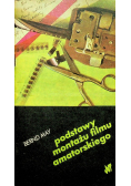 Podstawy montażu filmu amatorskiego