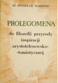 Prolegomena do filozofii przyrody inspiracji arystotelesowsko - tomistycznej