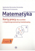 Matematyka Karty pracy dla uczniów z niepełnosprawnością intelektualną Część 3